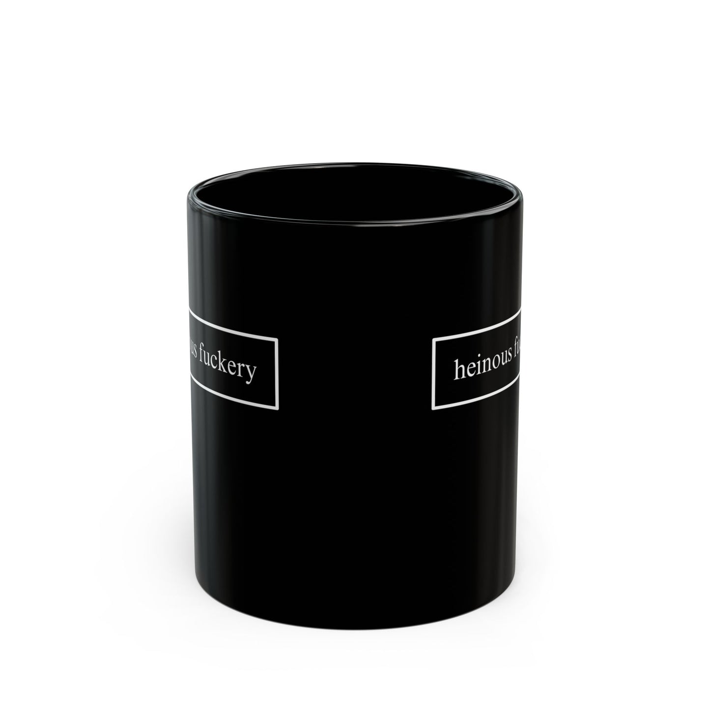 Heinous Fuckery Black Mug by cypherpunkgear.com