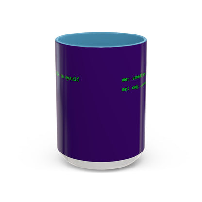 Sometimes I talk to myself - me: omg...same Purple Accent Mug by cypherpunkgear.com