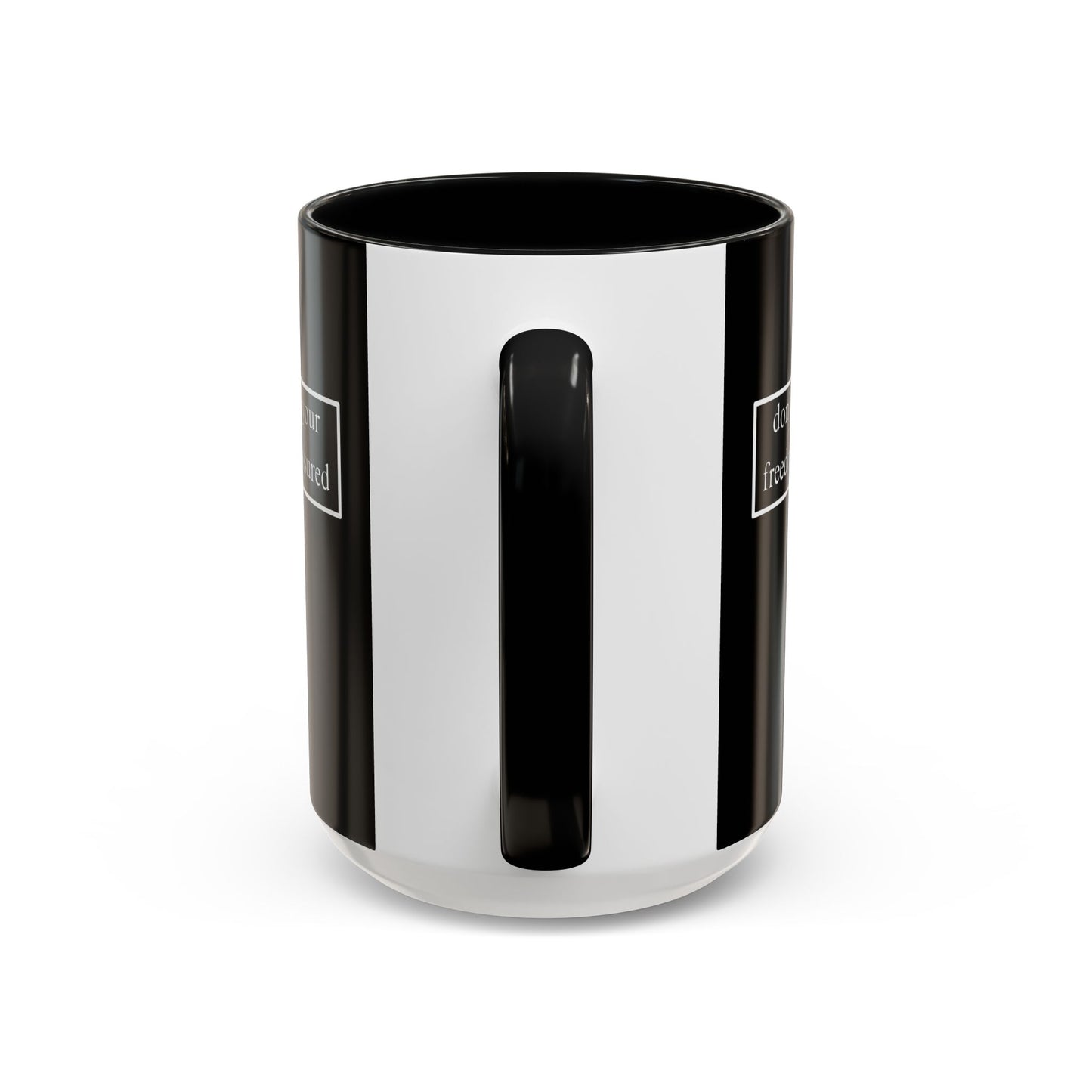 don't assume your freedoms are assured, White font, Black Accent Mug by cypherpunkgear.com
