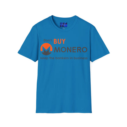 Don't buy Monero (XMR) Dark colors Unisex T-Shirt by cypherpunkgear.com