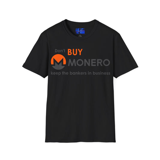 Don't buy Monero (XMR) Dark colors Unisex T-Shirt by cypherpunkgear.com