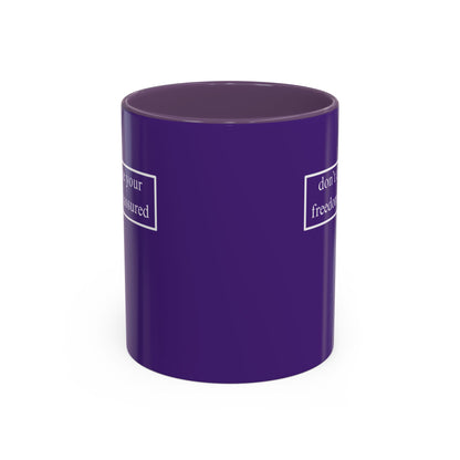 don't assume your freedoms are assured, White font, Dark Purple Accent Mug by cypherpunkgear.com