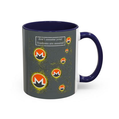 Monero (XMR) don't assume your freedoms are assured Grey Accent Mug by cypherpunkgear.com