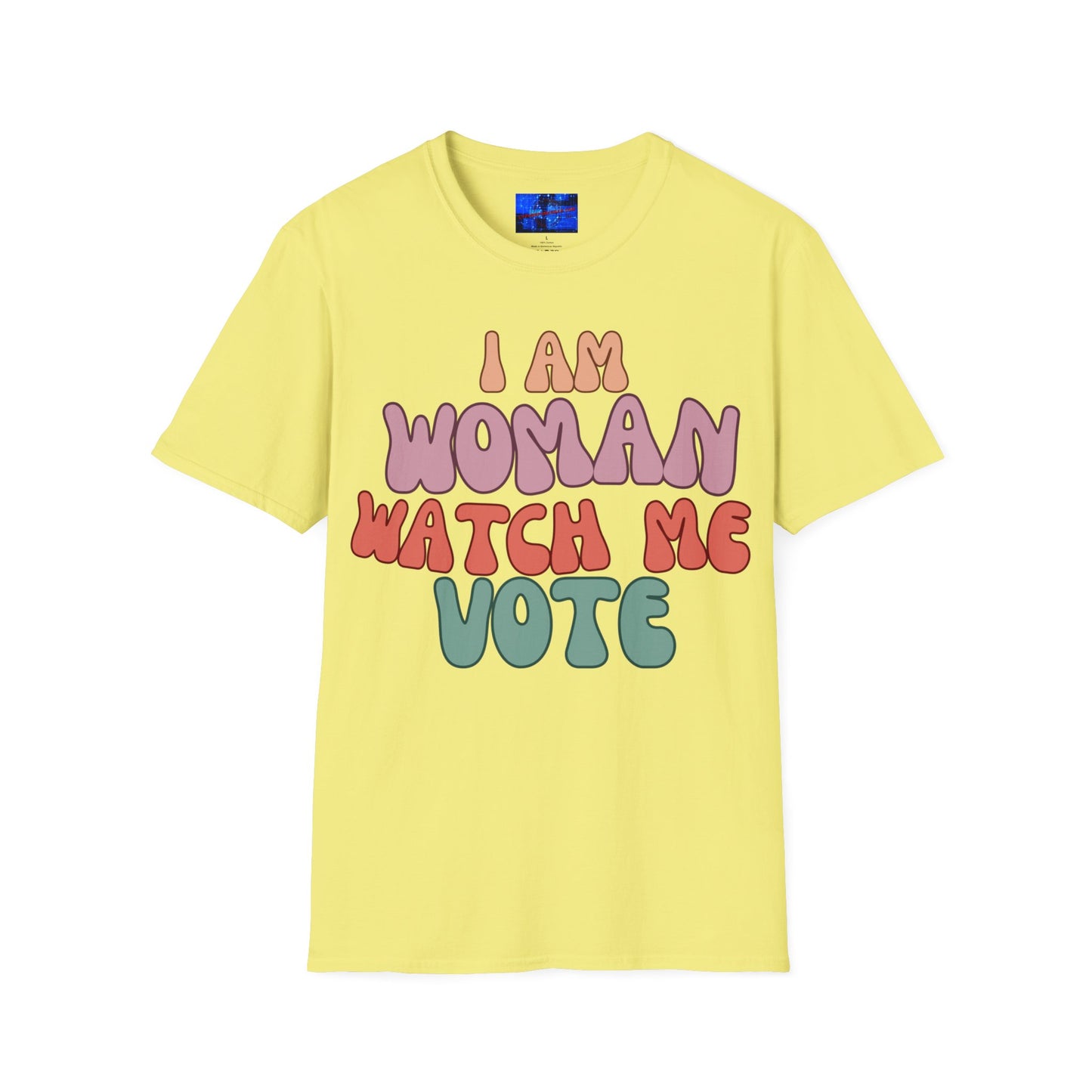 2-sided I Am Woman Watch Me Vote LTcolors Unisex T-Shirt by cypherpunkgear