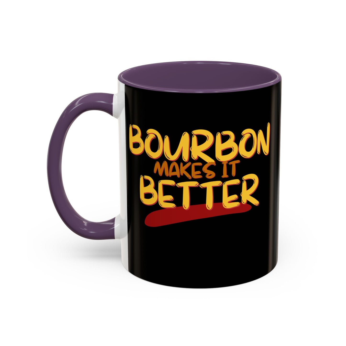 Bourbon makes it better Accent Mug by cypherpunkgear.com