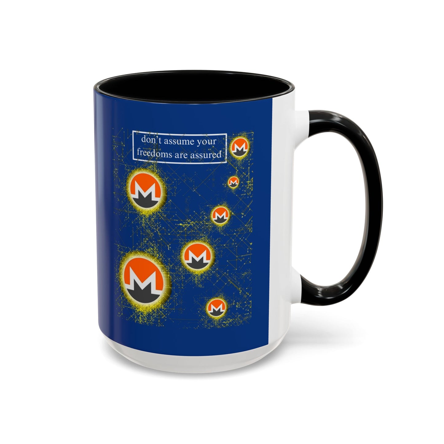 Monero (XMR) don't assume your freedoms are assured Blue Accent Mug by cypherpunkgear.com