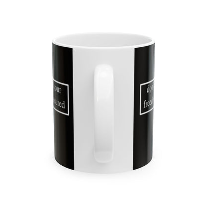 don't assume your freedoms are assured, White font, Black/White Mug by cypherpunkgear.com