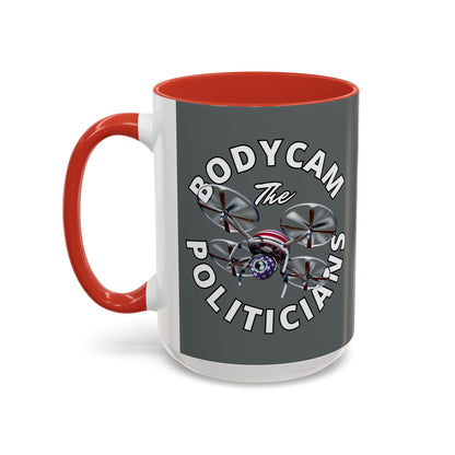 Bodycam the Politicians Drone Grey Accent Mug by cypherpunkgear.com