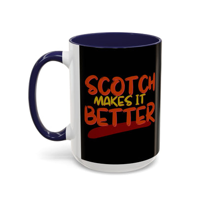 Scotch makes it better Accent Mug by cypherpunkgear.com