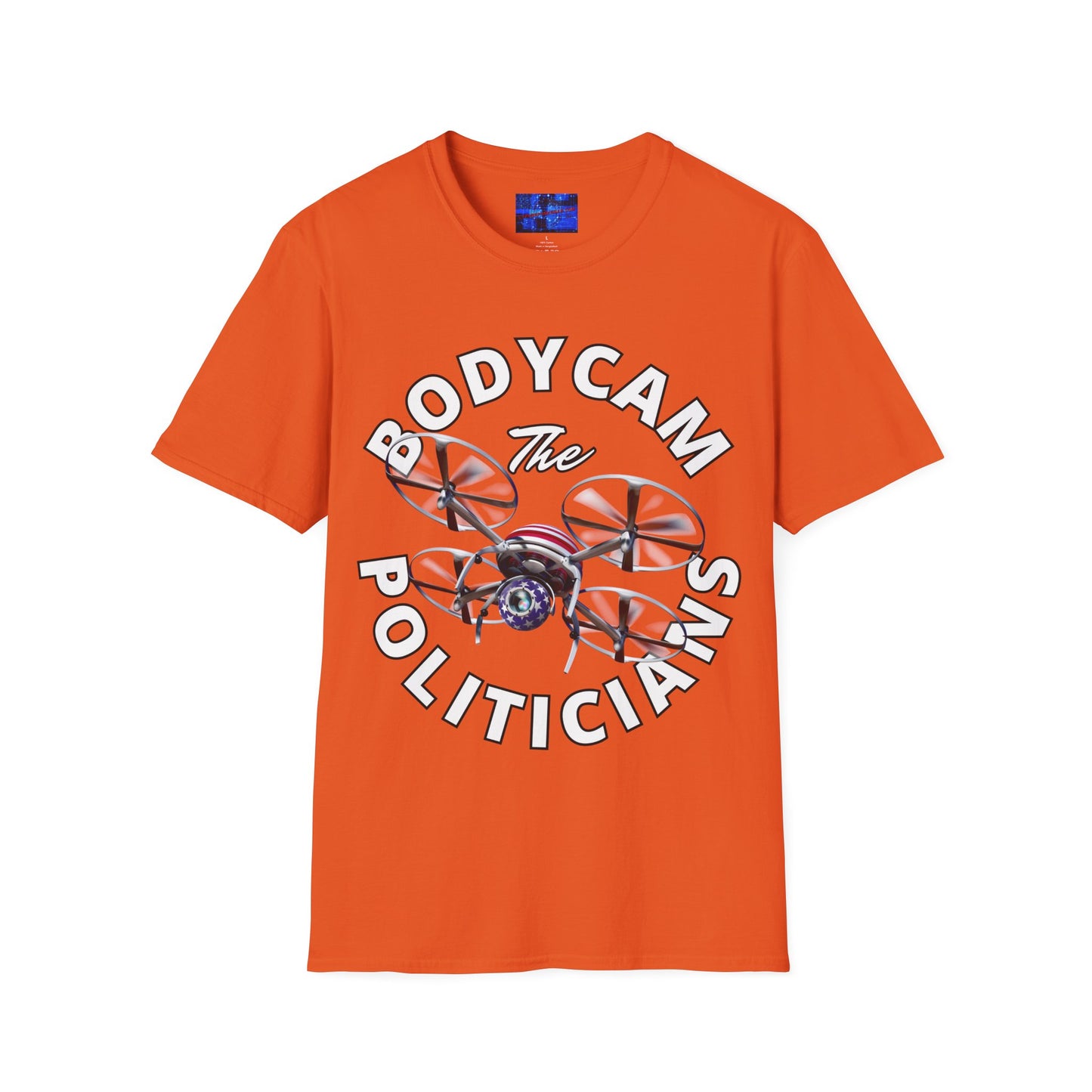 Bodycam the Politicians Drone Light colors Unisex T-Shirt by cypherpunkgear.com