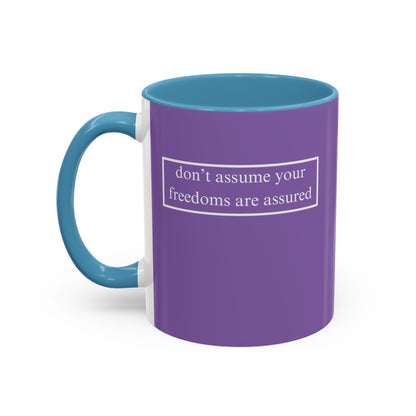 don't assume your freedoms are assured, White font, Light Purple Accent Mug by cypherpunkgear.com