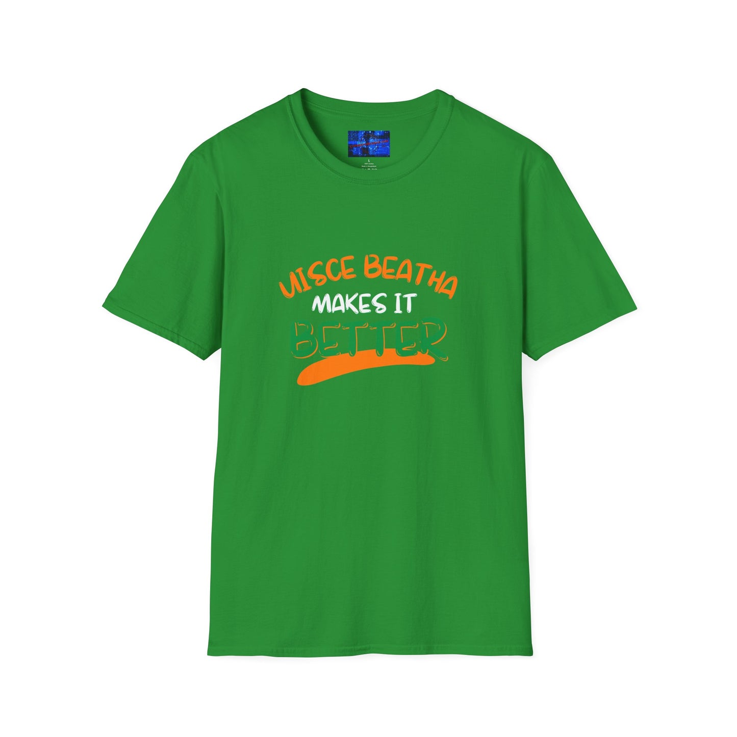Uisce Beatha makes it better Orange, White, and Green font Dark colors Unisex T-Shirt by cypherpunkgear.com