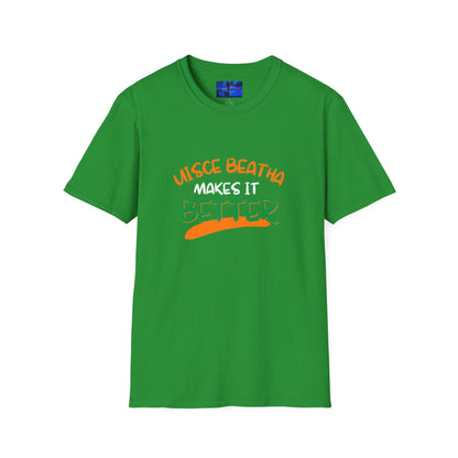 Uisce Beatha makes it better Orange, White, and Green font Dark colors Unisex T-Shirt by cypherpunkgear.com