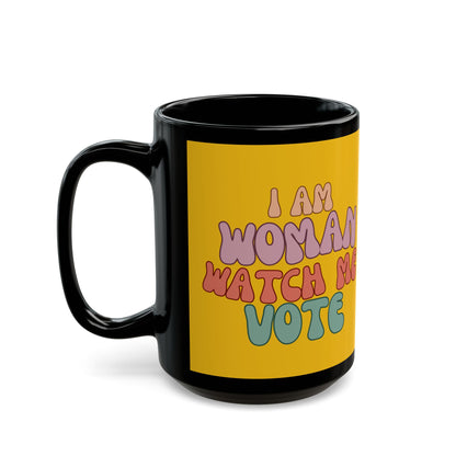 I Am Woman Watch Me Vote Yellow Mug by cypherpunkgear.com