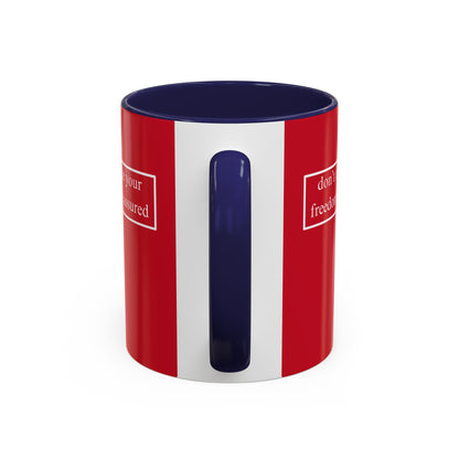 don't assume your freedoms are assured, White font, Red Accent Mug by cypherpunkgear.com