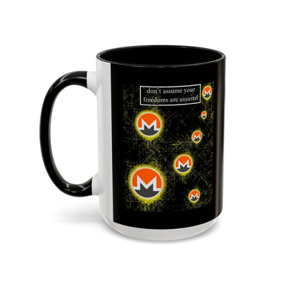 Monero (XMR) don't assume your freedoms are assured Black Accent Mug by cypherpunkgear.com