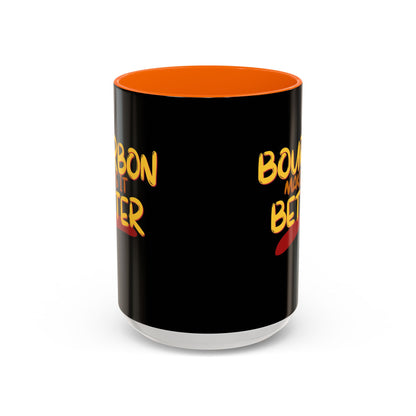 Bourbon makes it better Accent Mug by cypherpunkgear.com