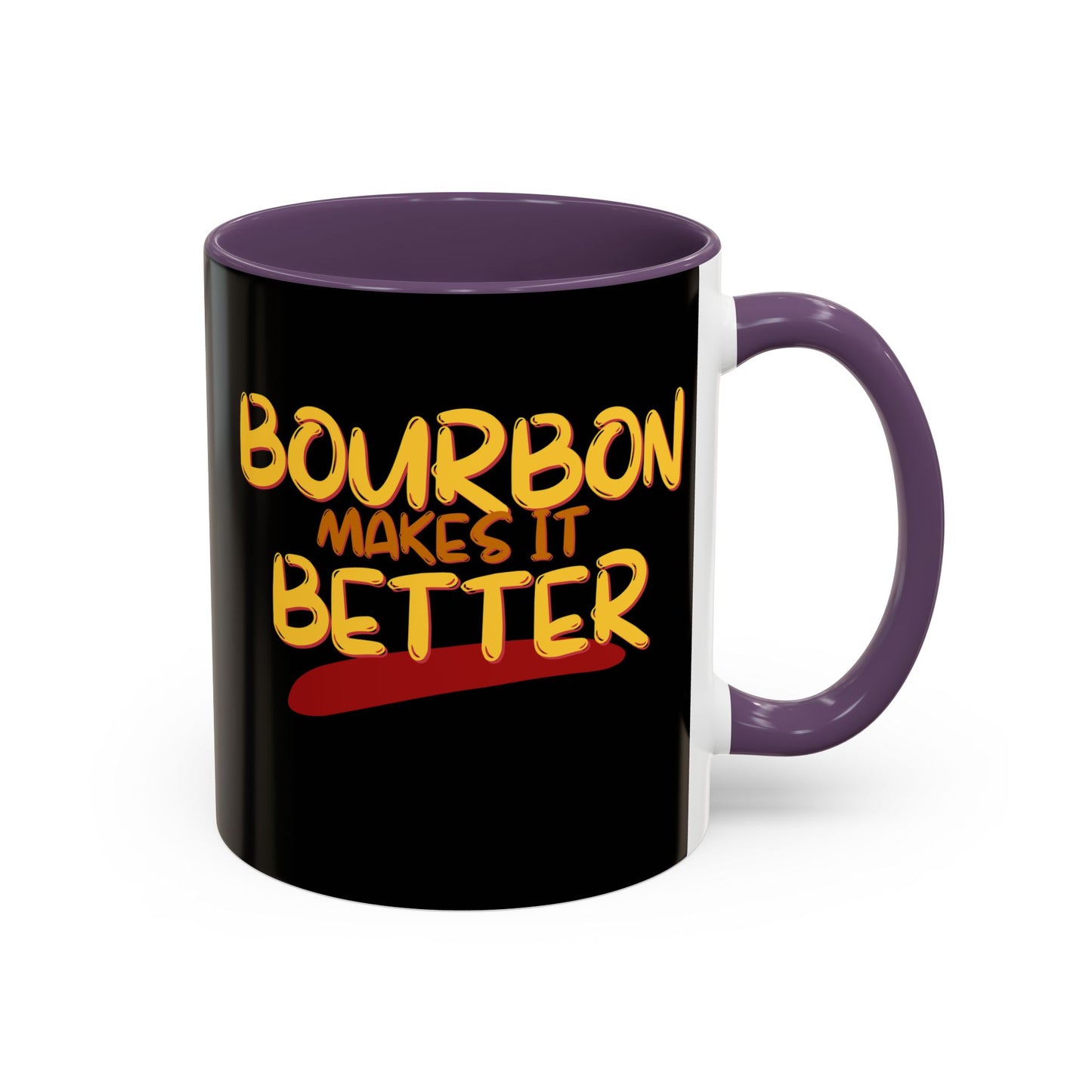 Bourbon makes it better Accent Mug by cypherpunkgear.com