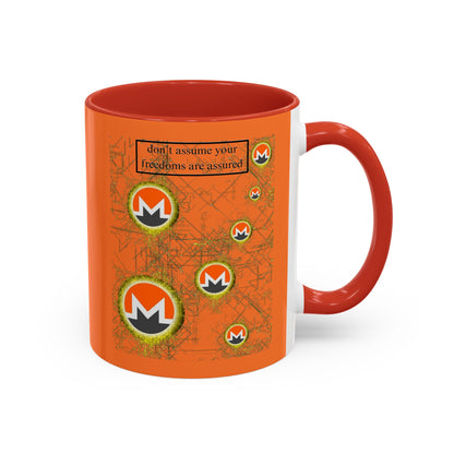 Monero (XMR) don't assume your freedoms are assured Orange Accent Mug by cypherpunkgear.com