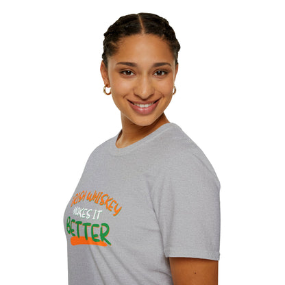 Irish Whiskey makes it better OWGfont LTcolors Unisex T-Shirt by cypherpunkgear.com