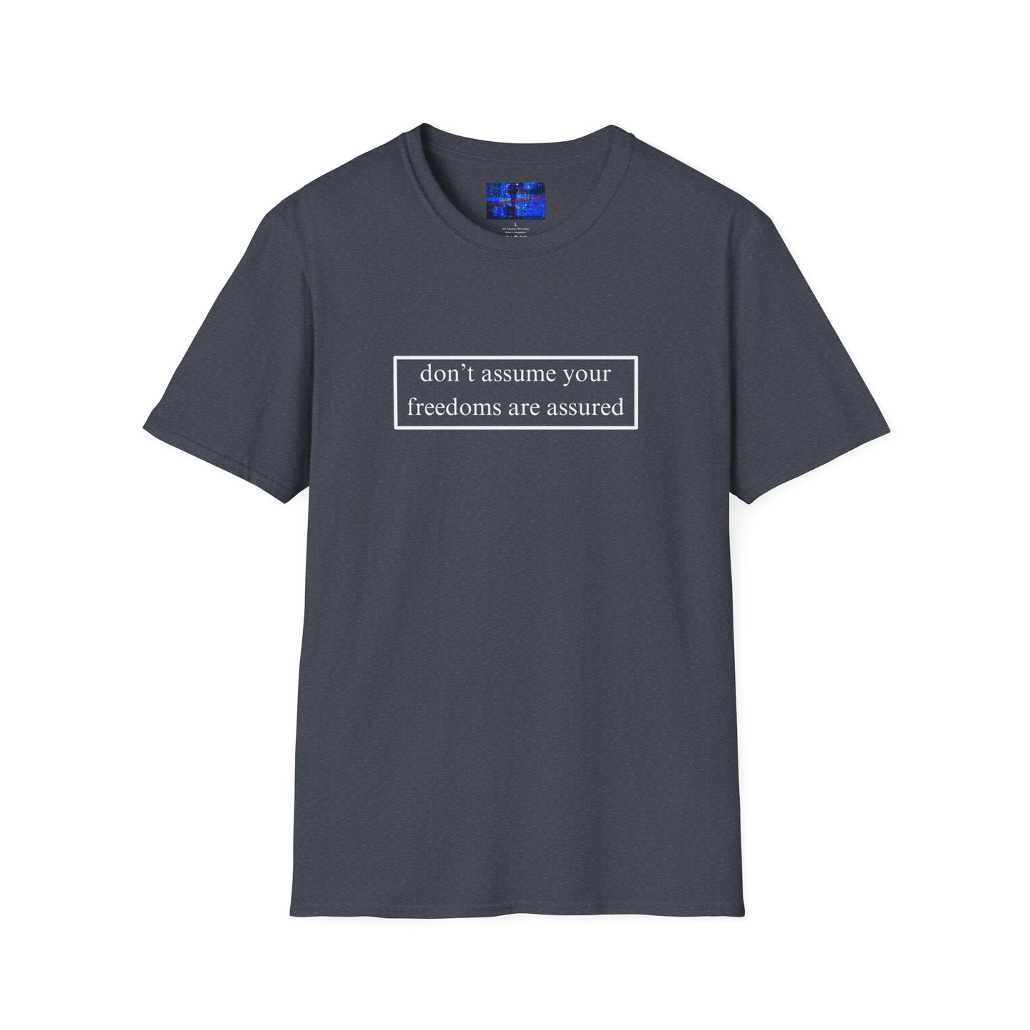 don't assume your freedoms are assured DKcolors Unisex T-Shirt by cypherpunkgear.com
