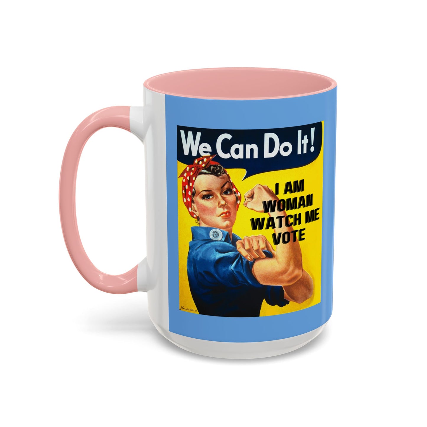I Am Woman Watch Me Vote Rosie Light Blue Accent Mug by cypherpunkgear.com