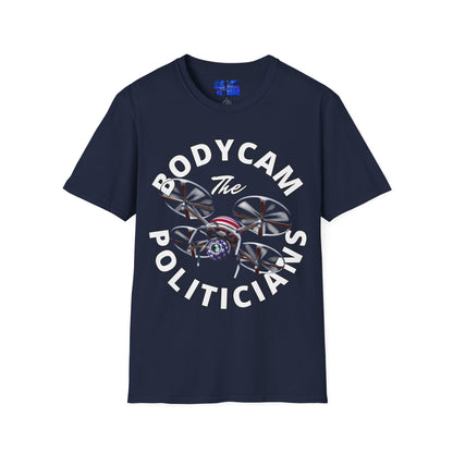 Bodycam the Politicians Drone Dark colors Unisex T-Shirt by cypherpunkgear.com