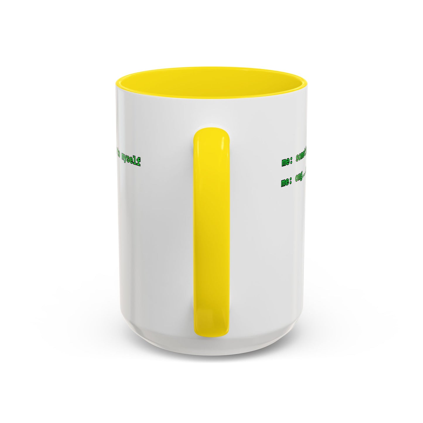 Sometimes I talk to myself - me: omg...same White Accent Mug by cypherpunkgear.com