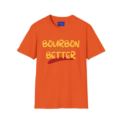 Bourbon makes it better Light colors Unisex T-Shirt by cypherpunkgear.com