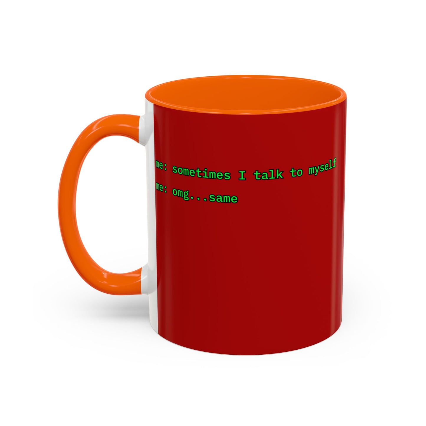 Sometimes I talk to myself - me: omg...same Red Accent Mug by cypherpunkgear.com