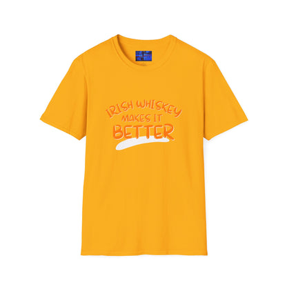 Irish Whiskey makes it better Orange font Light colors Unisex T-Shirt by cypherpunkgear.com