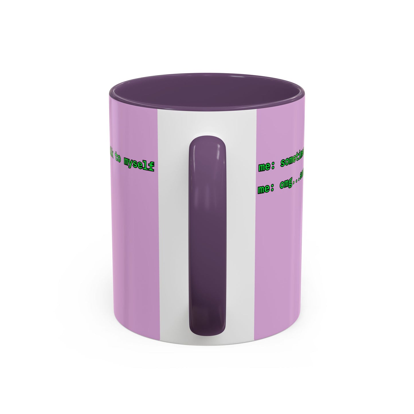 Sometimes I talk to myself - me: omg...same Pink Accent Mug by cypherpunkgear.com
