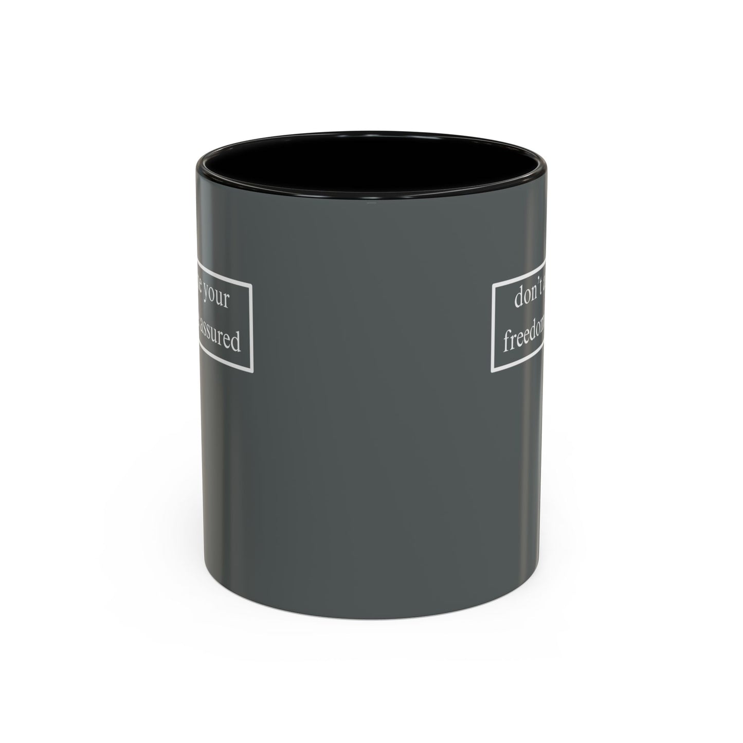 don't assume your freedoms are assured, White font, Grey Accent Mug by cypherpunkgear.com