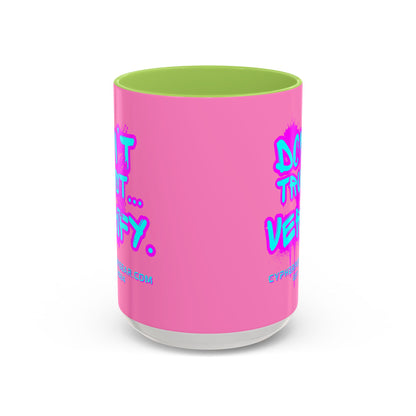 Don't Trust...Verify. Light Pink Accent Mug by cypherpunkgear.com