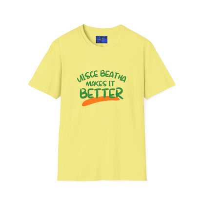 Uisce Beatha makes it better Green font Light colors Unisex T-Shirt by cypherpunkgear.com