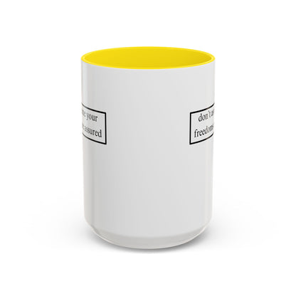 don't assume your freedoms are assured, Black font, White Accent Mug by cypherpunkgear.com