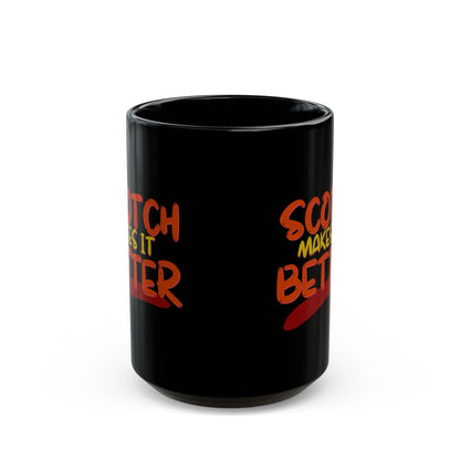 Scotch makes it better Black Mug by cypherpunkgear.com