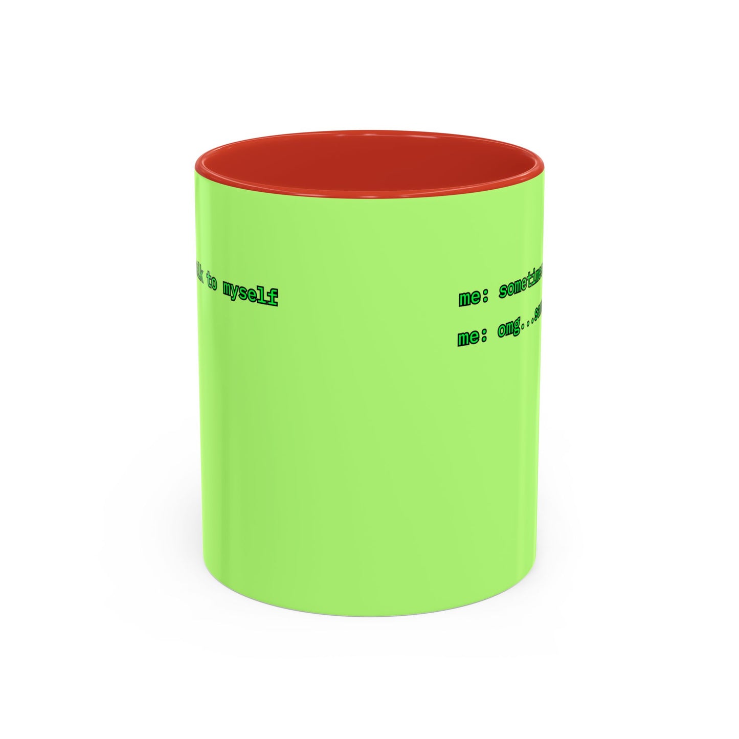 Sometimes I talk to myself - me: omg...same Light Green Accent Mug by cypherpunkgear.com