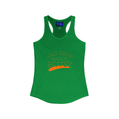 Uisce Beatha makes it better Green font Women's Racerback Tank Top by cypherpunkgear.com