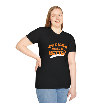 Uisce Beatha makes it better Orange font Dark colors Unisex T-Shirt by cypherpunkgear.com