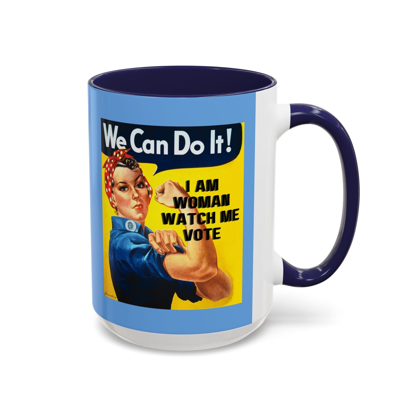 I Am Woman Watch Me Vote Rosie Light Blue Accent Mug by cypherpunkgear.com