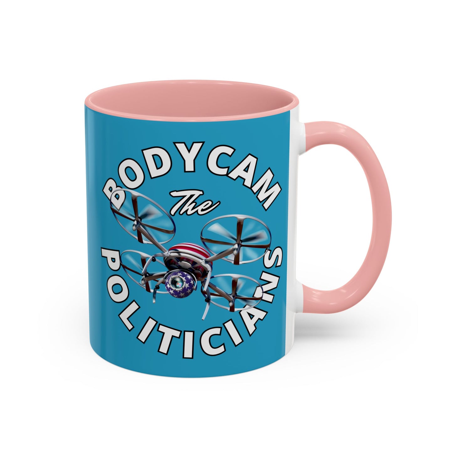 Bodycam the Politicians Drone Turquoise Accent Mug by cypherpunkgear.com