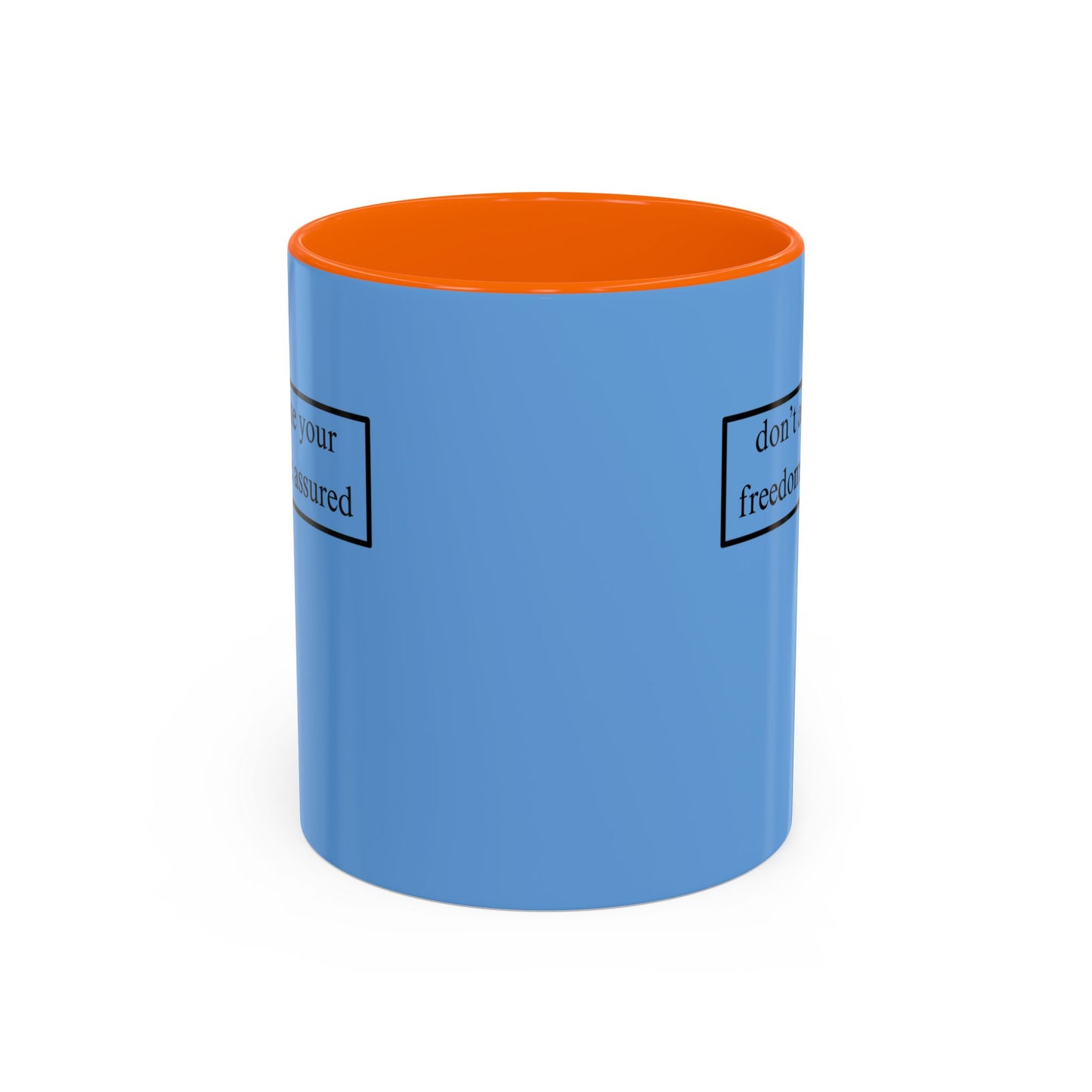 don't assume your freedoms are assured, Black font, Light Blue Accent Mug by cypherpunkgear.com