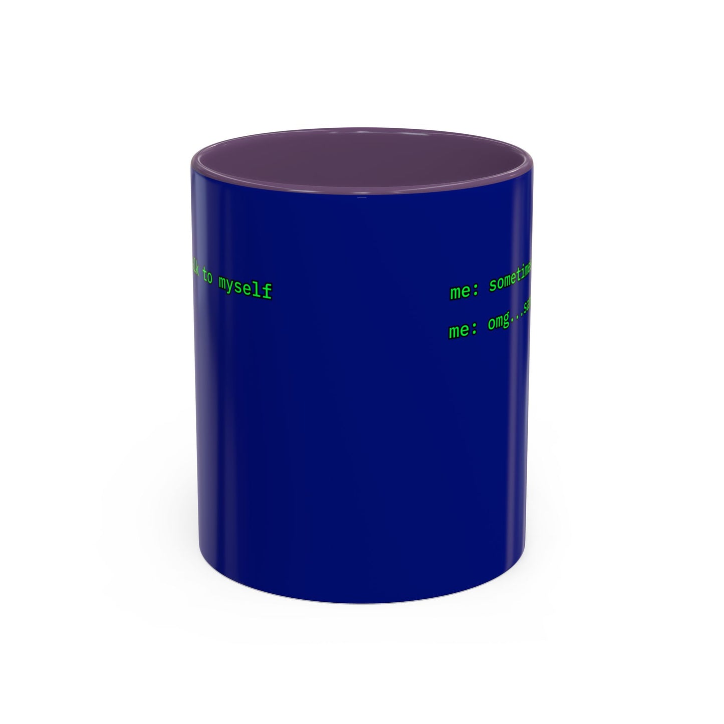 Sometimes I talk to myself - me: omg...same Blue Accent Mug by cypherpunkgear.com