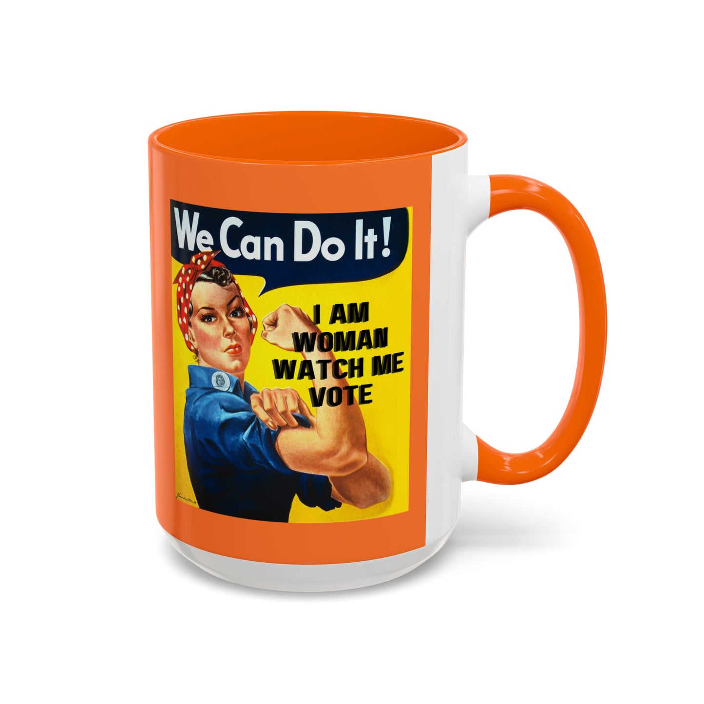 I Am Woman Watch Me Vote Rosie Orange Accent Mug by cypherpunkgear.com