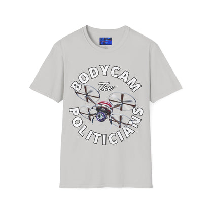 Bodycam the Politicians Drone Light colors Unisex T-Shirt by cypherpunkgear.com