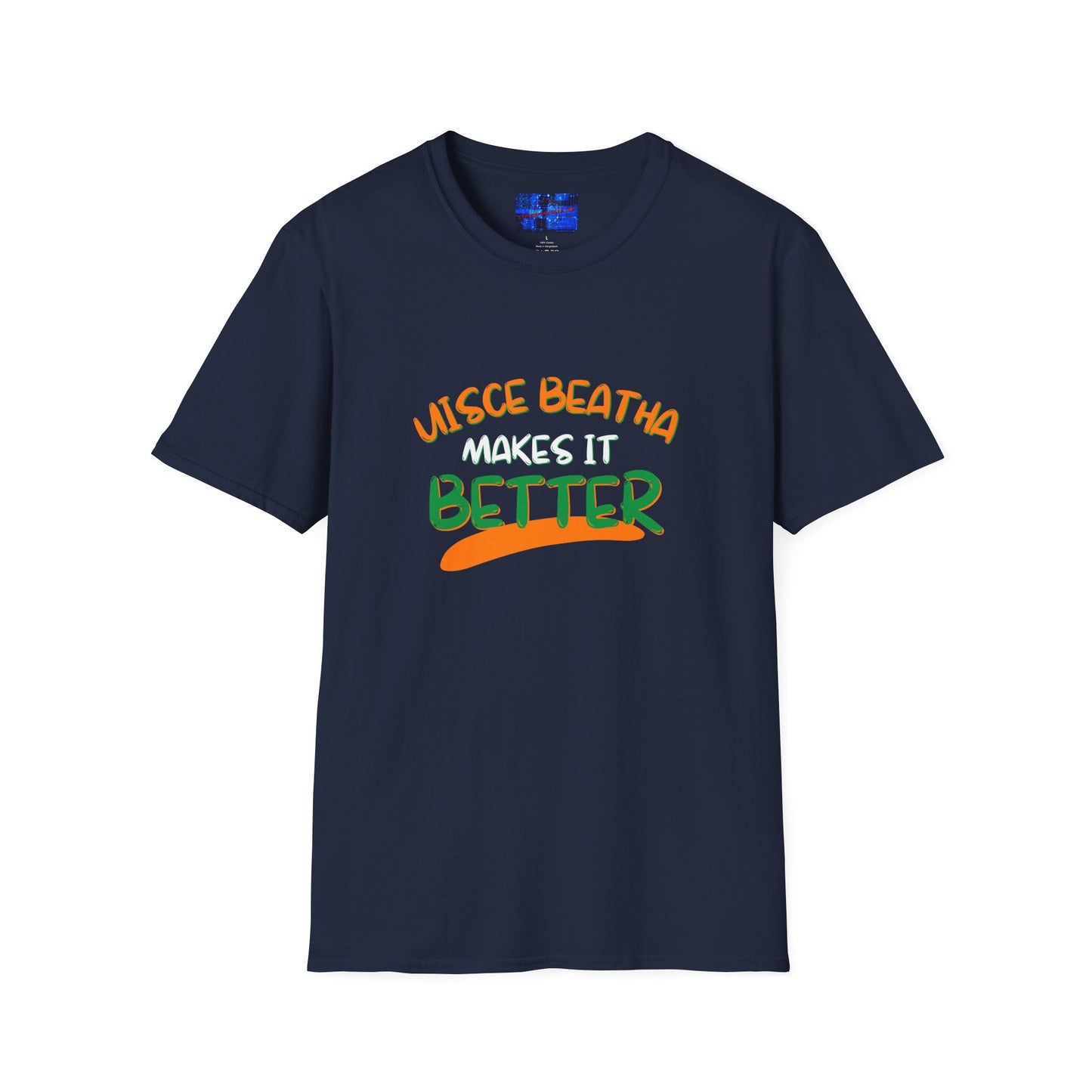 Uisce Beatha makes it better Orange, White, and Green font Dark colors Unisex T-Shirt by cypherpunkgear.com
