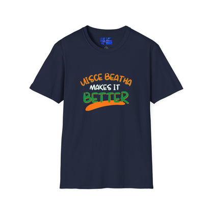Uisce Beatha makes it better Orange, White, and Green font Dark colors Unisex T-Shirt by cypherpunkgear.com