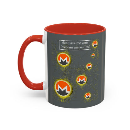 Monero (XMR) don't assume your freedoms are assured Grey Accent Mug by cypherpunkgear.com