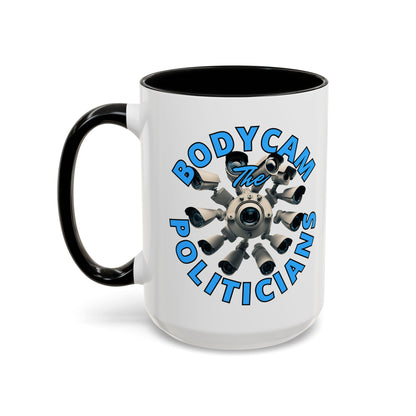 Bodycam the Politicians Cameras White Accent Mug by cypherpunkgear.com